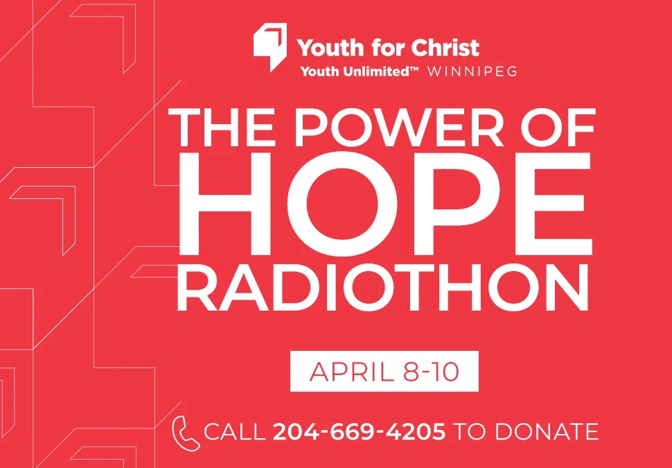 The 2025 Power of Hope Radiothon with YFC Winnipeg